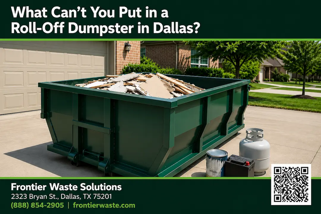 What Can’t You Put in a Roll-Off Dumpster in Dallas